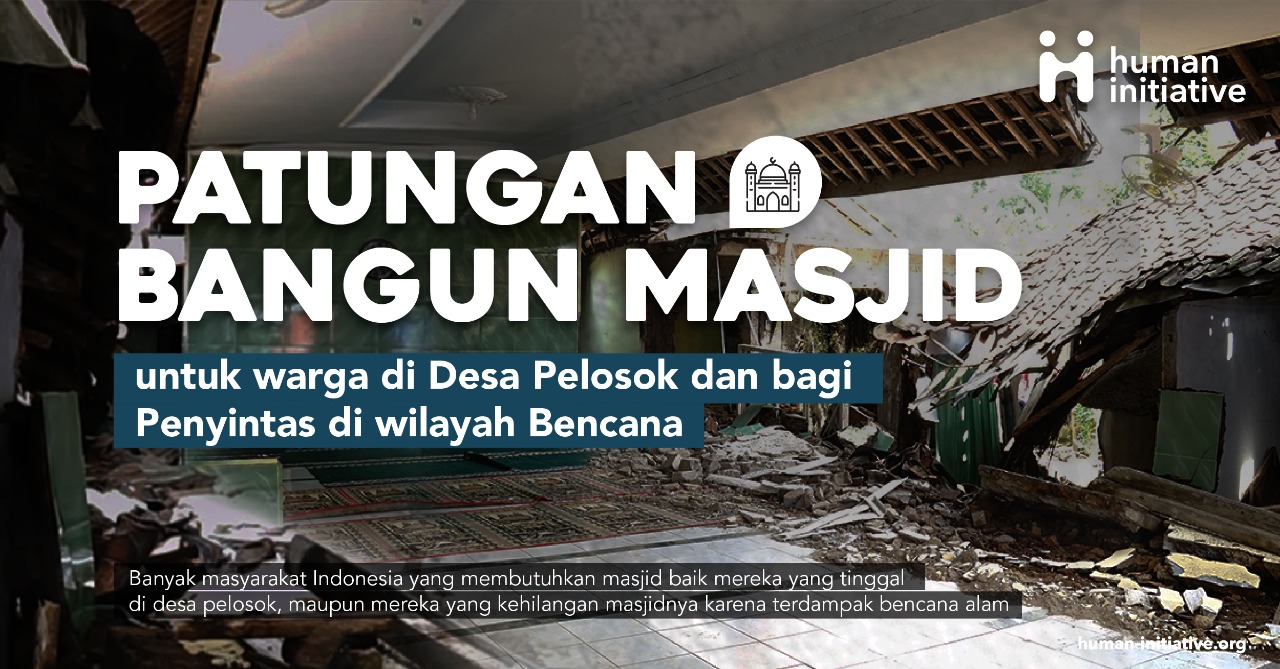 Bangun Masjid yang Hancur Karena Bencana